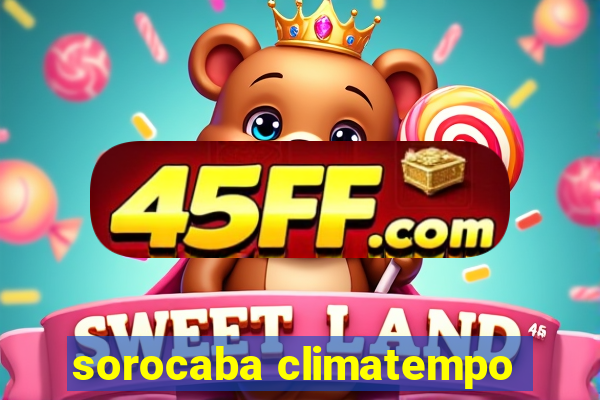 sorocaba climatempo
